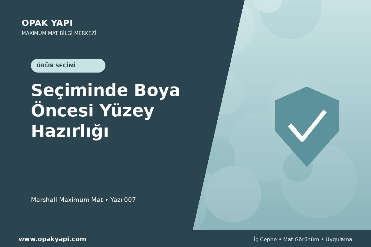 Maximum Mat Seçiminde Boya Öncesi Yüzey Hazırlığı