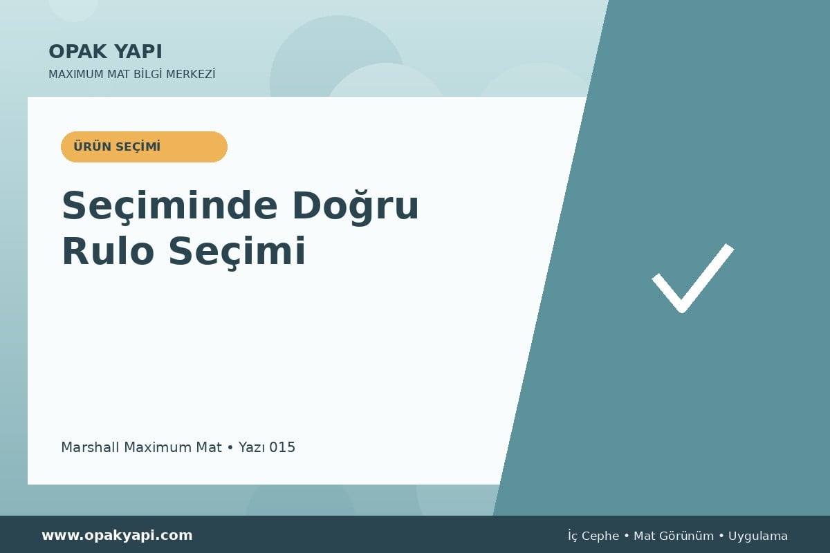 Maximum Mat Seçiminde Doğru Rulo Seçimi