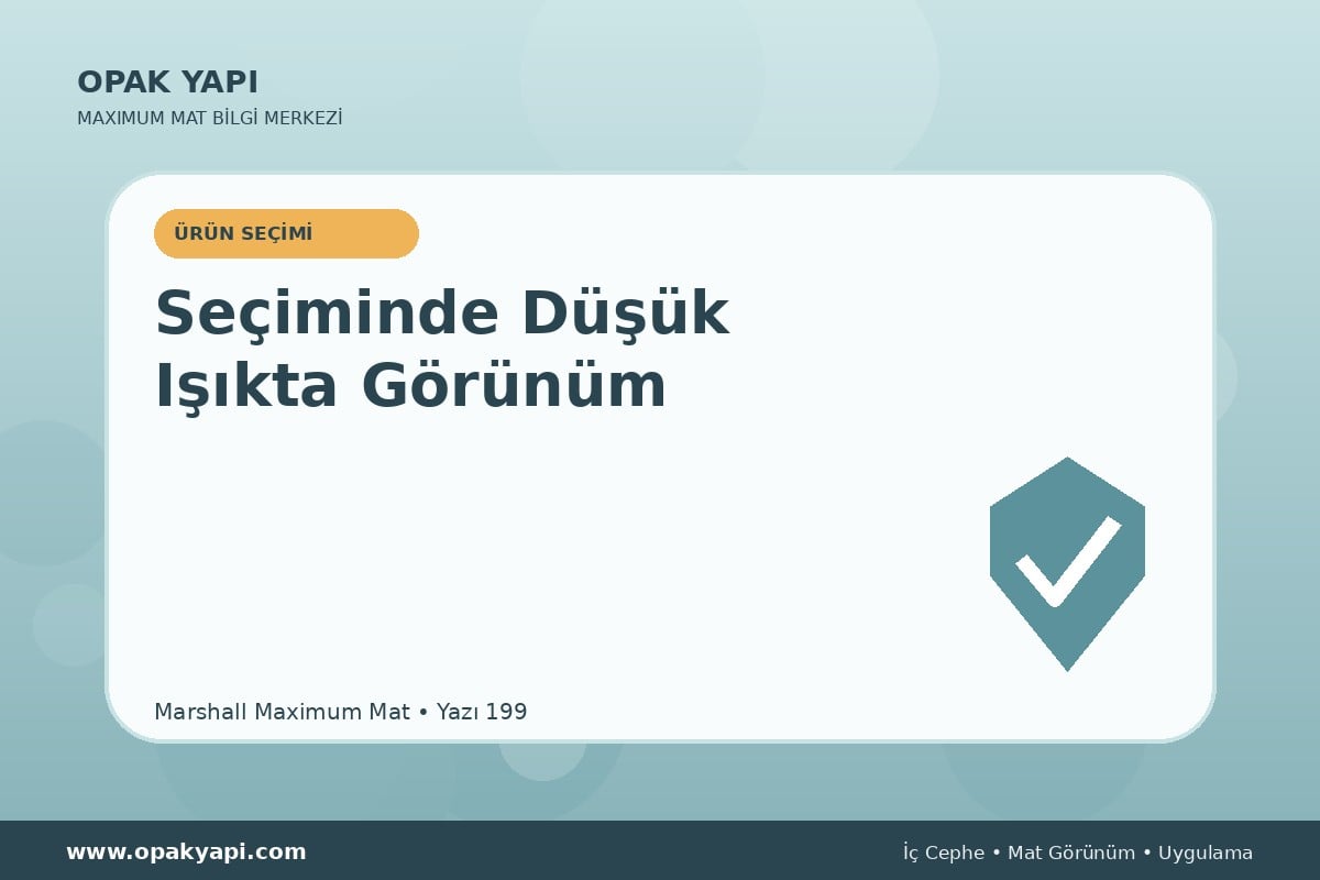 Maximum Mat Seçiminde Düşük Işıkta Görünüm