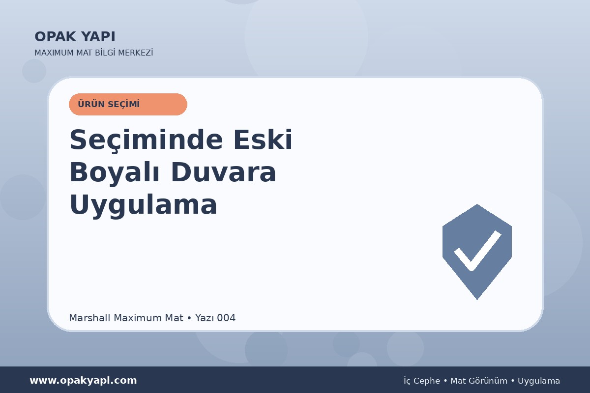 Maximum Mat Seçiminde Eski Boyalı Duvara Uygulama