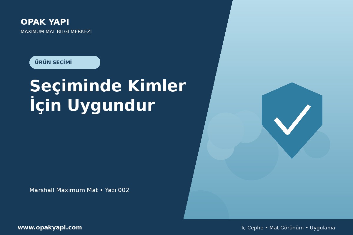 Maximum Mat Seçiminde Kimler İçin Uygundur