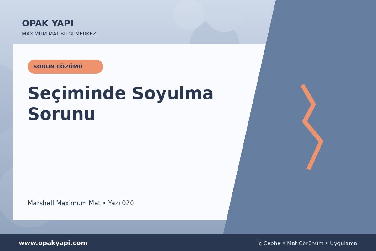 Maximum Mat Seçiminde Soyulma Sorunu
