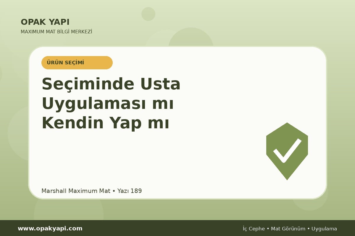 Maximum Mat Seçiminde Usta Uygulaması mı Kendin Yap mı