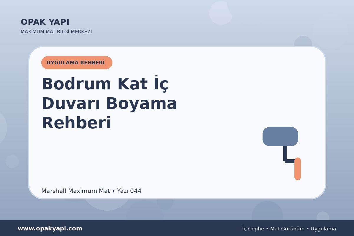 Maximum Mat ile Bodrum Kat İç Duvarı Boyama Rehberi