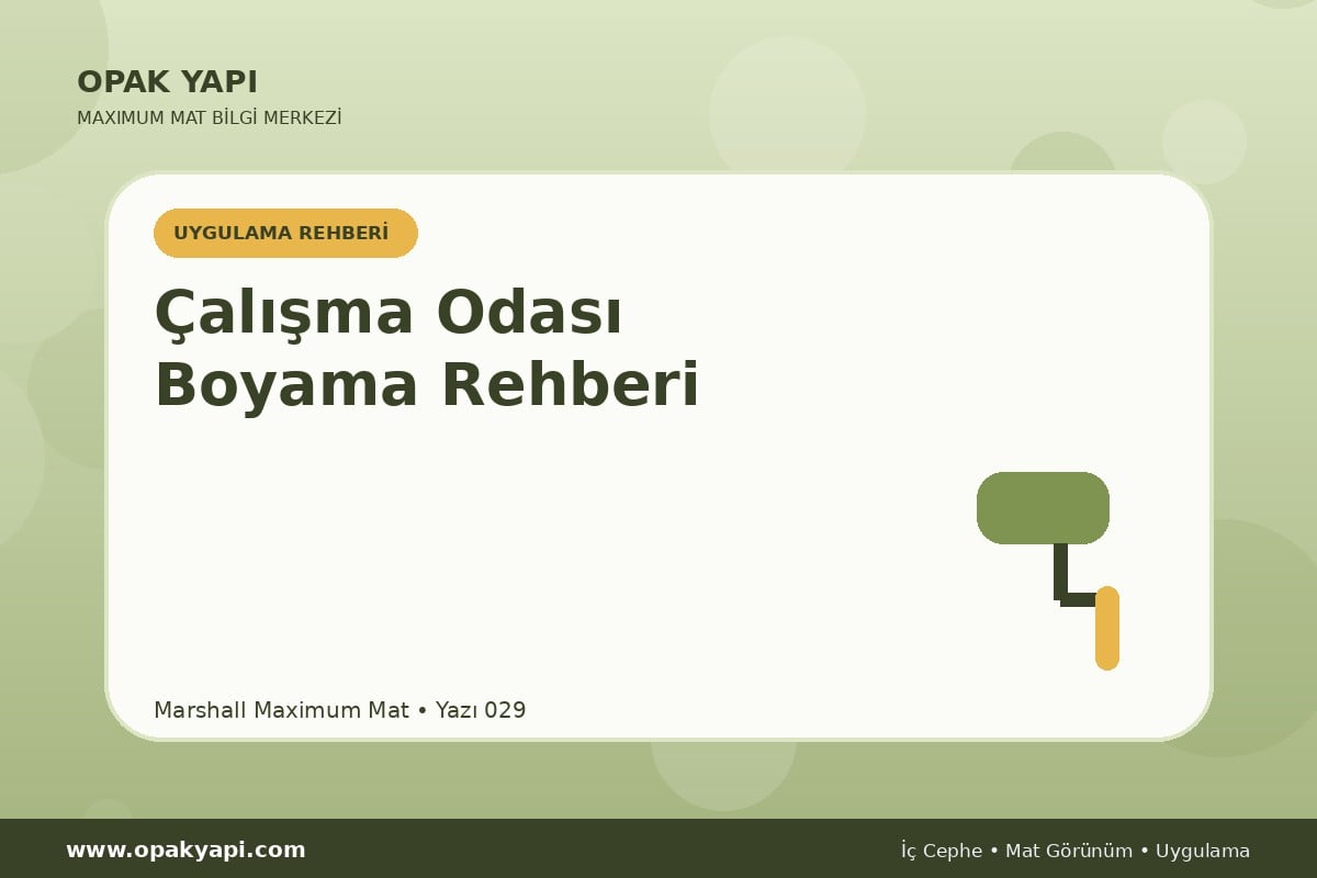 Maximum Mat ile Çalışma Odası Boyama Rehberi