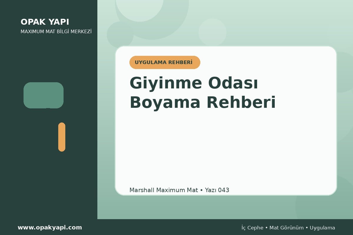Maximum Mat ile Giyinme Odası Boyama Rehberi