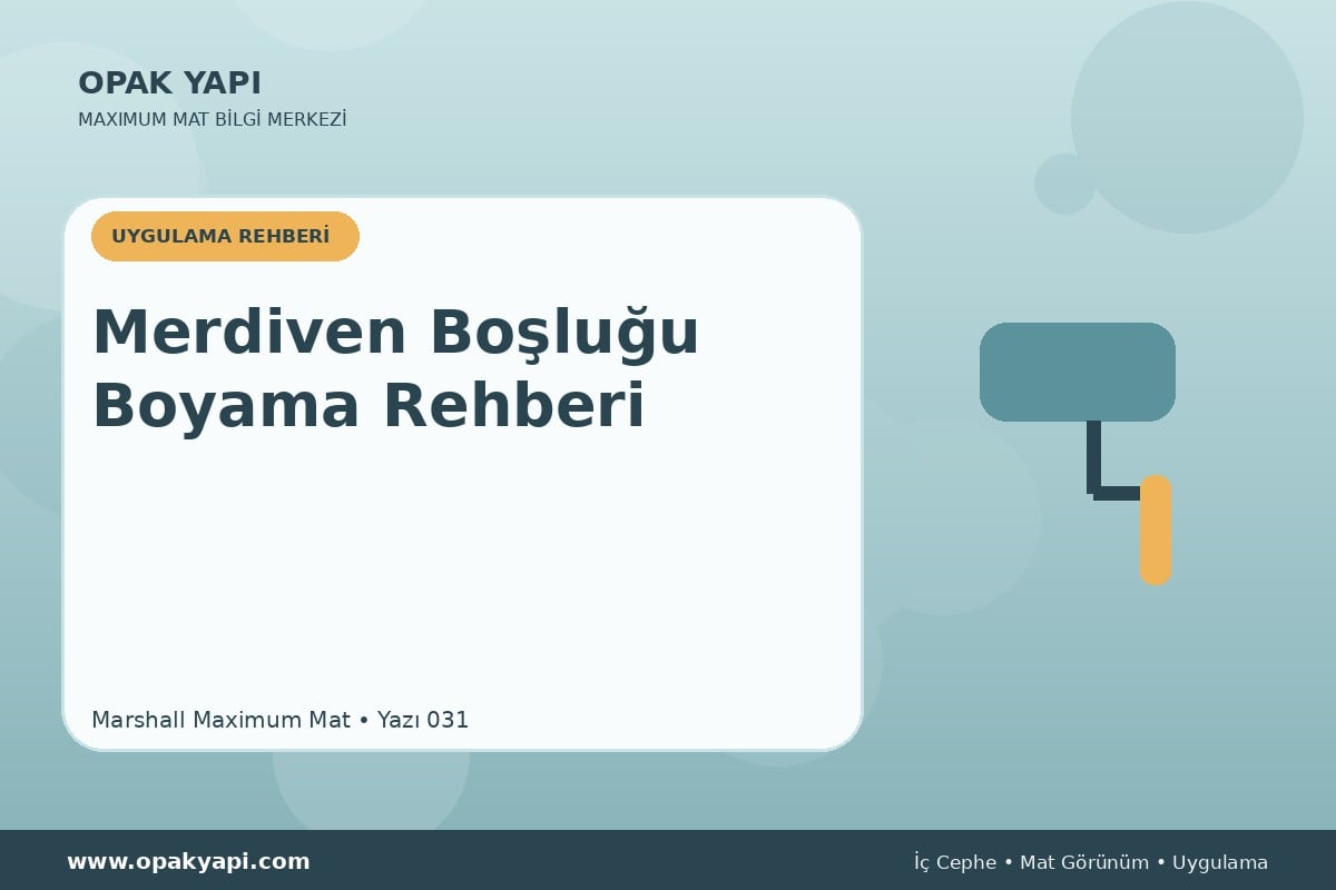 Maximum Mat ile Merdiven Boşluğu Boyama Rehberi
