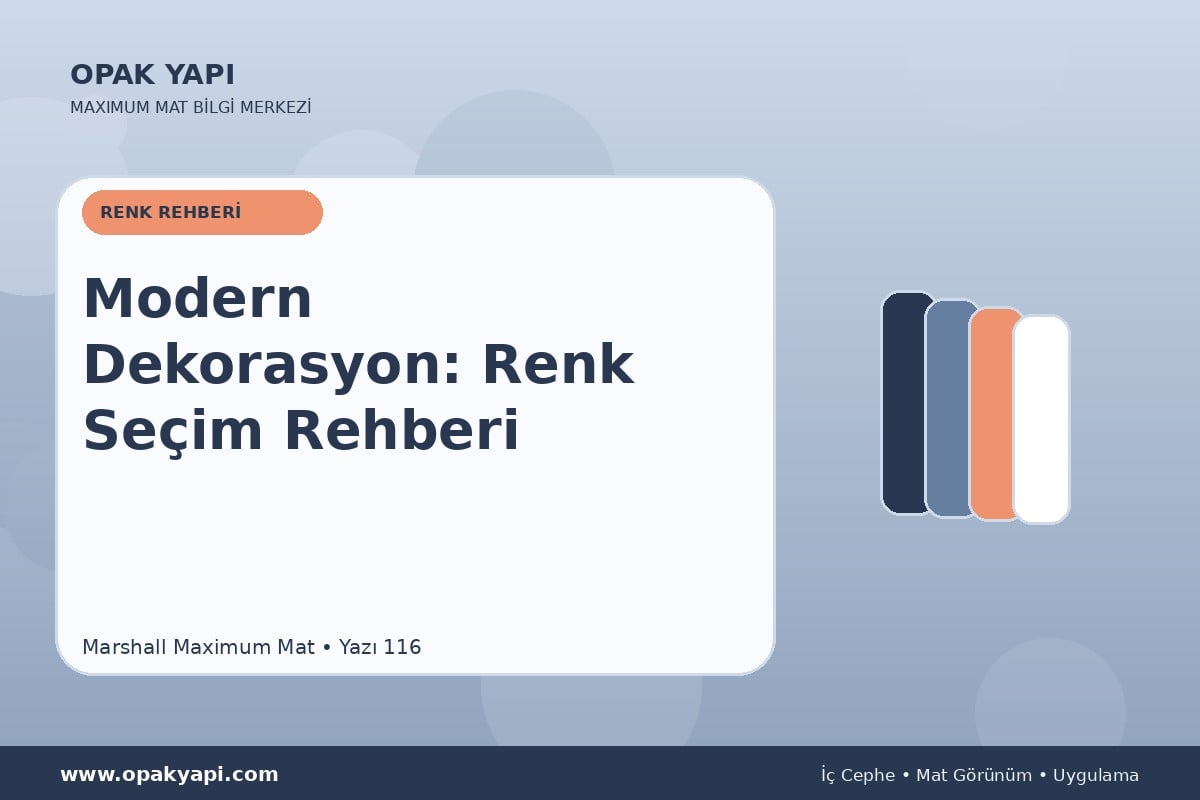 Maximum Mat ile Modern Dekorasyon: Renk Seçim Rehberi