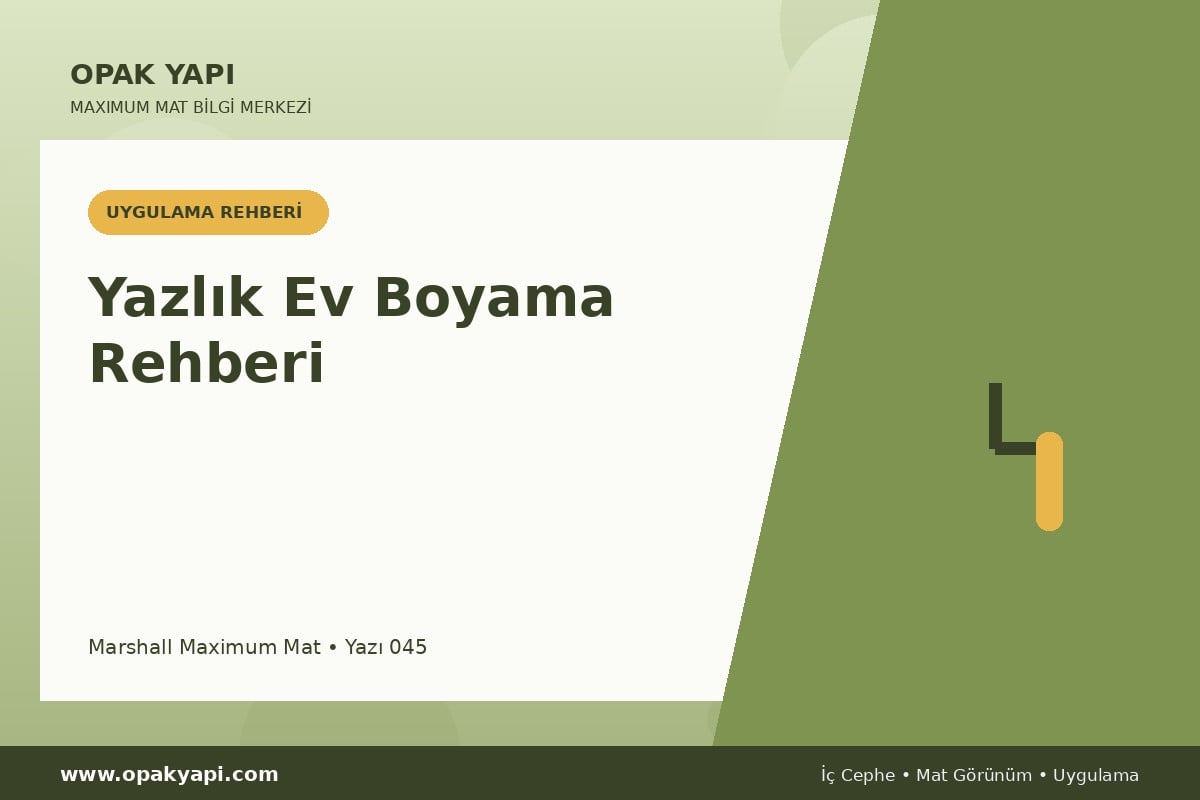 Maximum Mat ile Yazlık Ev Boyama Rehberi