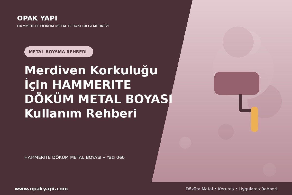 Merdiven Korkuluğu İçin Marshall Hammerite Döküm Metal Boyası Kullanım Rehberi
