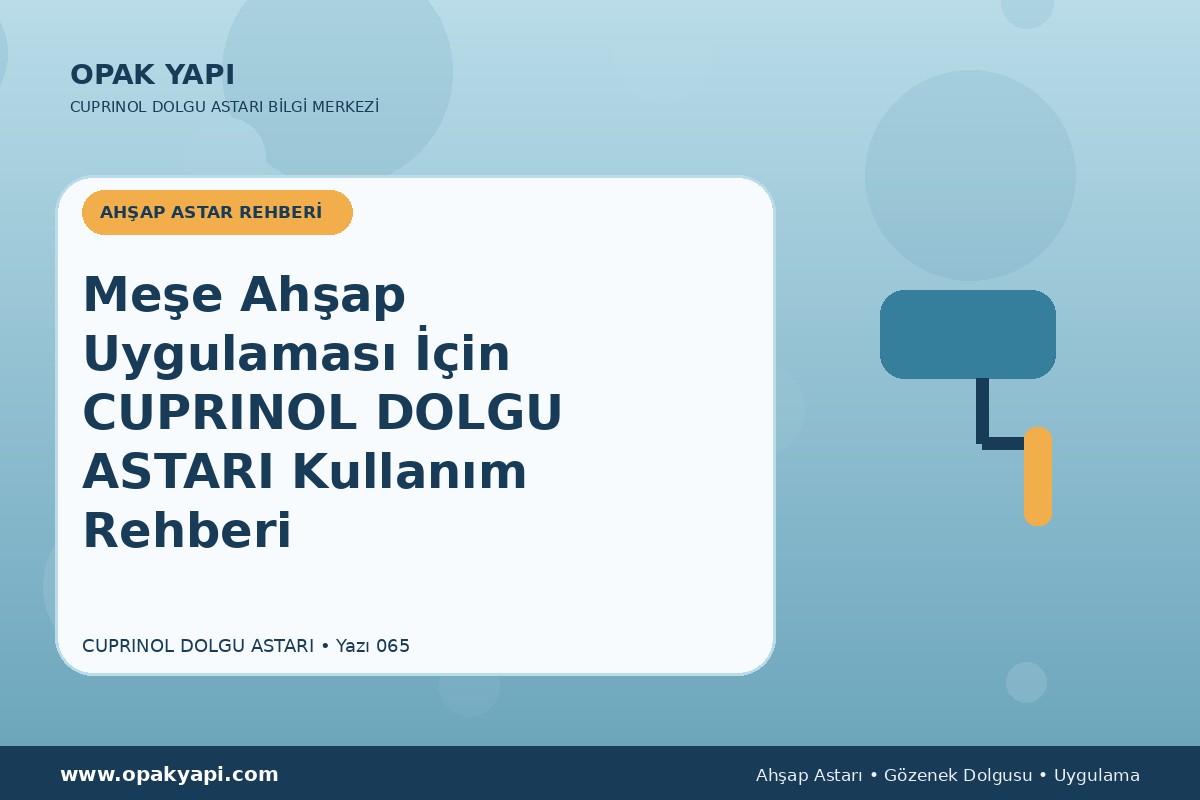 Meşe Ahşap Uygulaması İçin Marshall Cuprinol Classic Dolgu Astarı Kullanım Rehberi