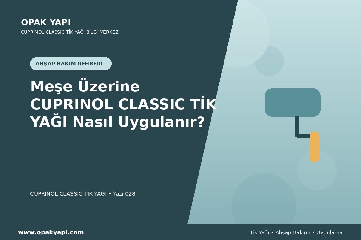 Meşe Üzerine Cuprinol Classic Tik Yağı Nasıl Uygulanır?