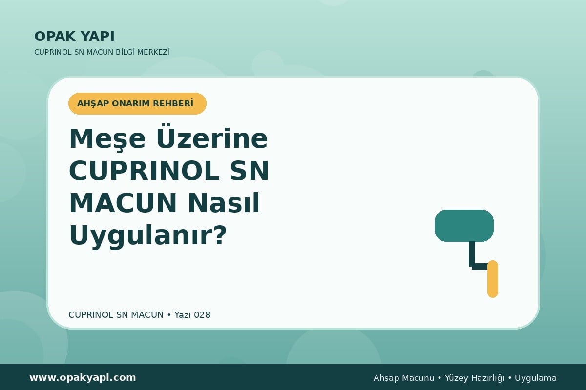 Meşe Üzerine Marshall Cuprinol SN Macun Nasıl Uygulanır?