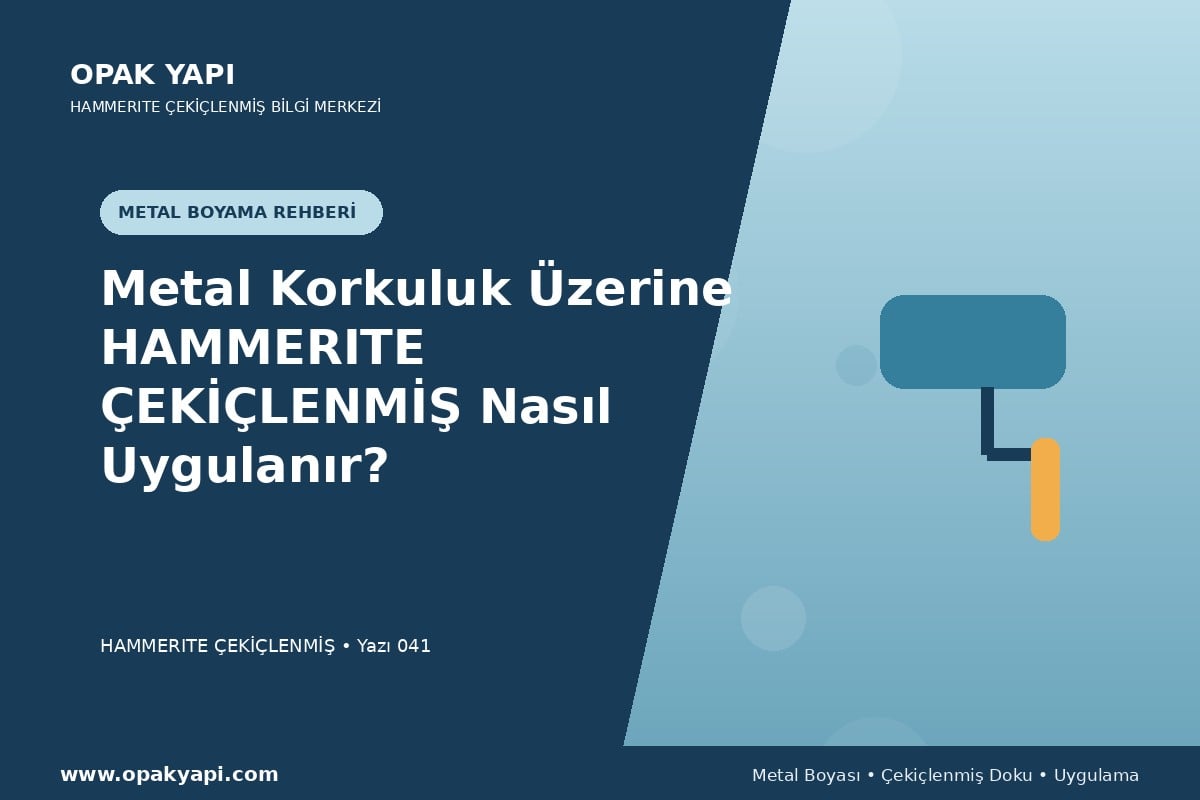 Metal Korkuluk Üzerine Hammerite Çekiçlenmiş Metal Boyası Nasıl Uygulanır?