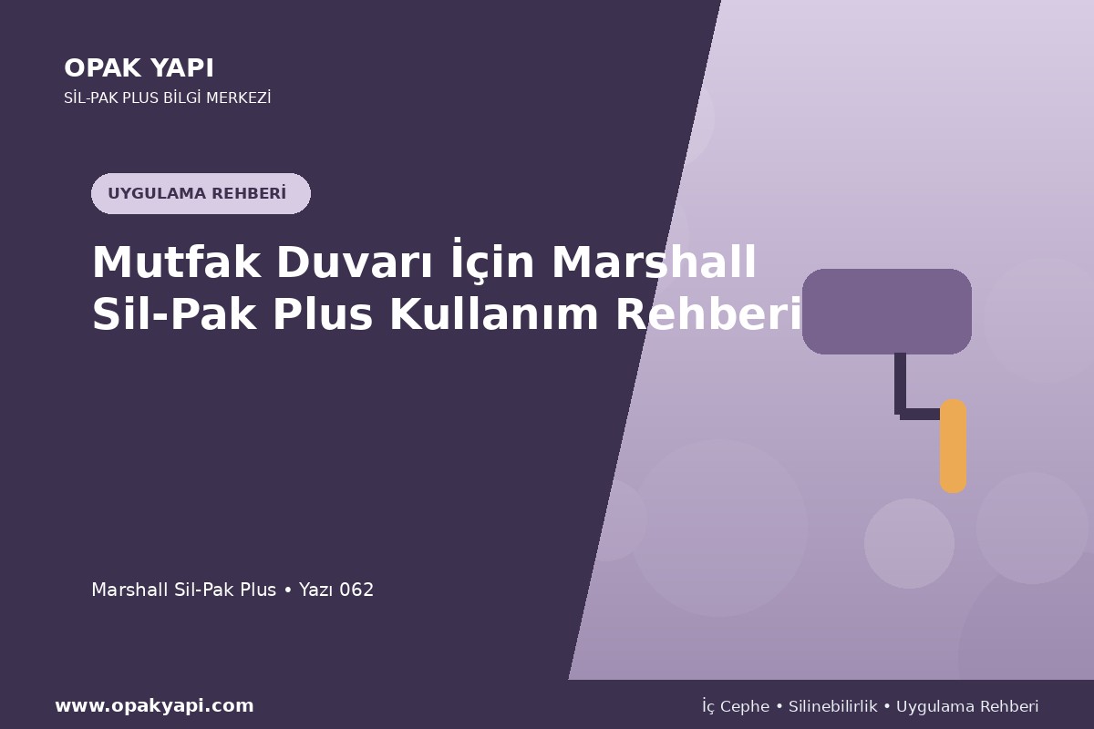Mutfak Duvarı İçin Marshall Sil-Pak Plus Kullanım Rehberi