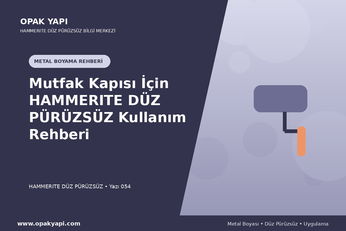 Mutfak Kapısı İçin Hammerite Düz Pürüzsüz Metal Boyası Kullanım Rehberi