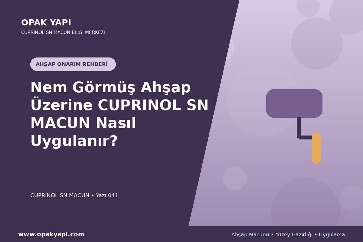 Nem Görmüş Ahşap Üzerine Marshall Cuprinol SN Macun Nasıl Uygulanır?