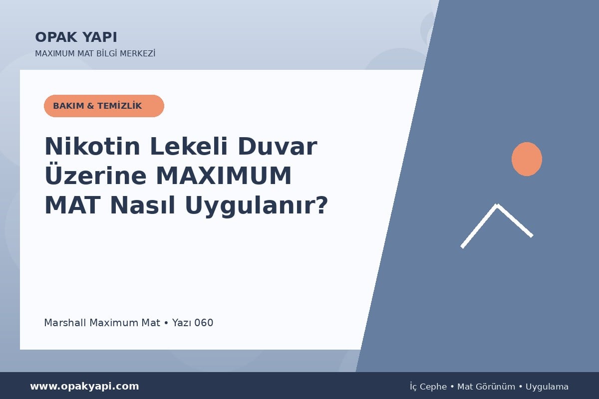 Nikotin Lekeli Duvar Üzerine Maximum Mat Nasıl Uygulanır?