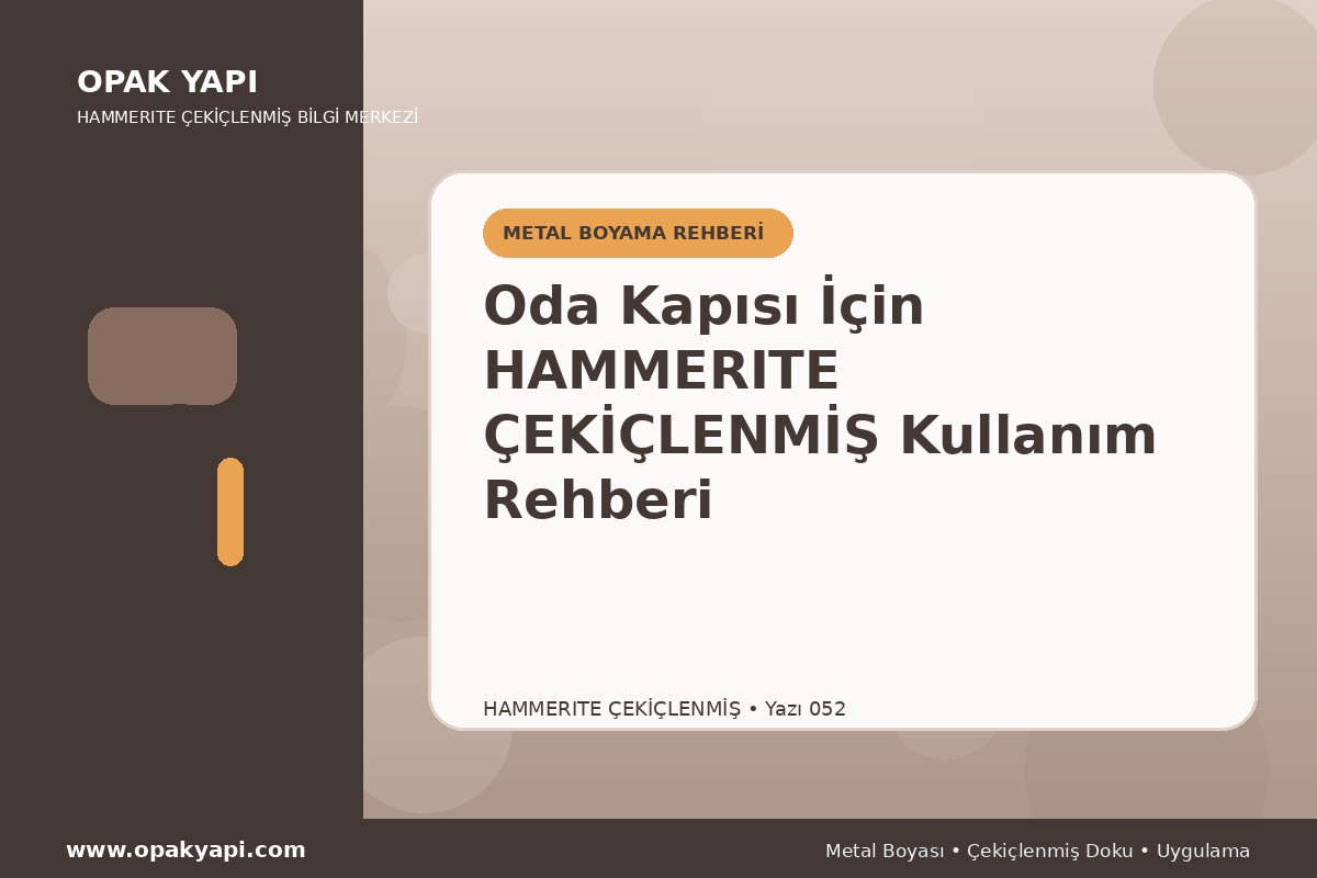 Oda Kapısı İçin Hammerite Çekiçlenmiş Metal Boyası Kullanım Rehberi