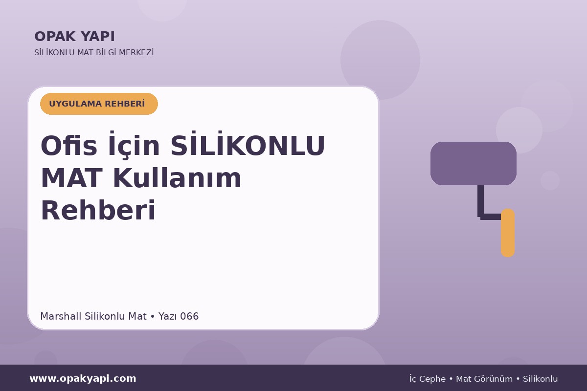 Ofis İçin Marshall Silikonlu Mat Kullanım Rehberi