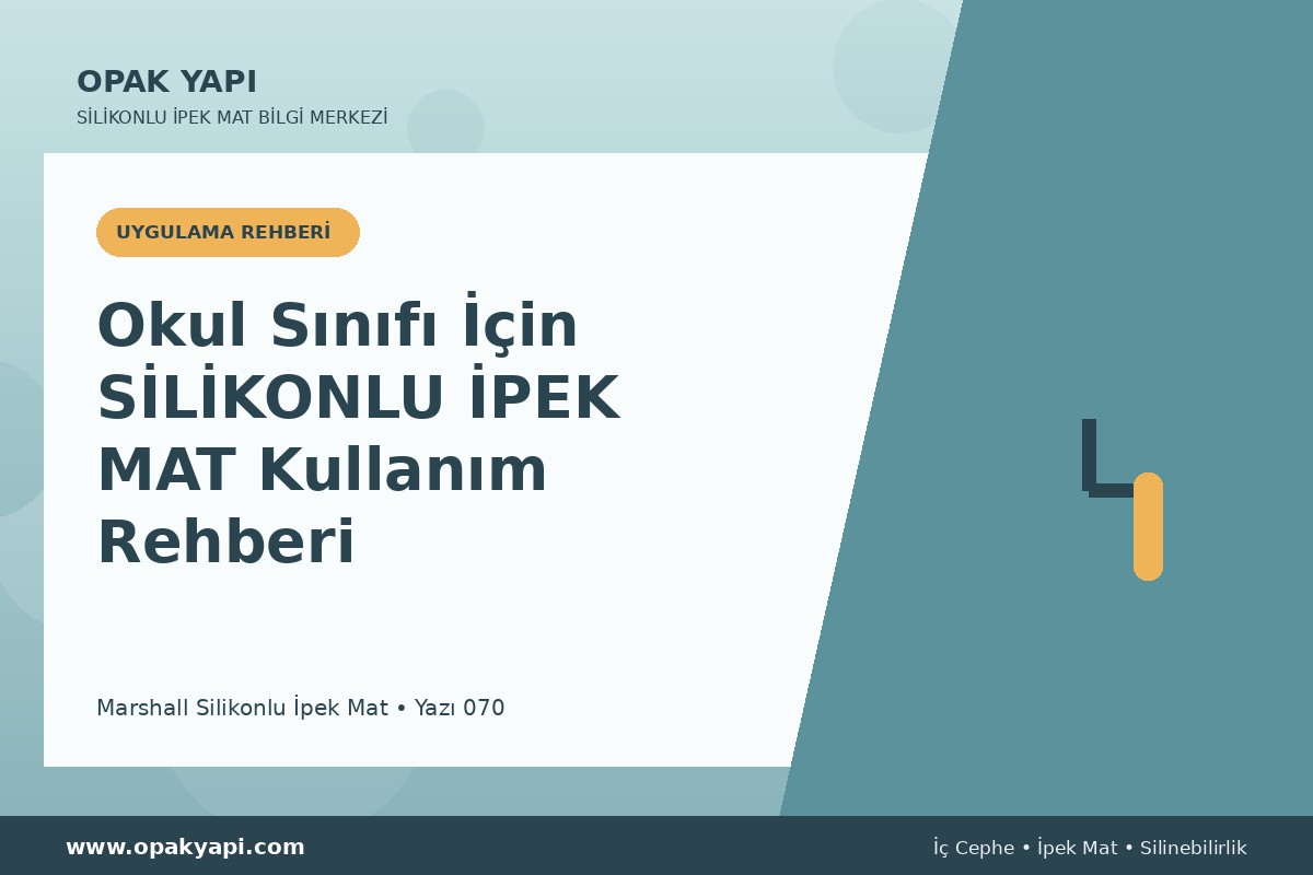 Okul Sınıfı İçin Marshall Silikonlu İpek Mat Kullanım Rehberi