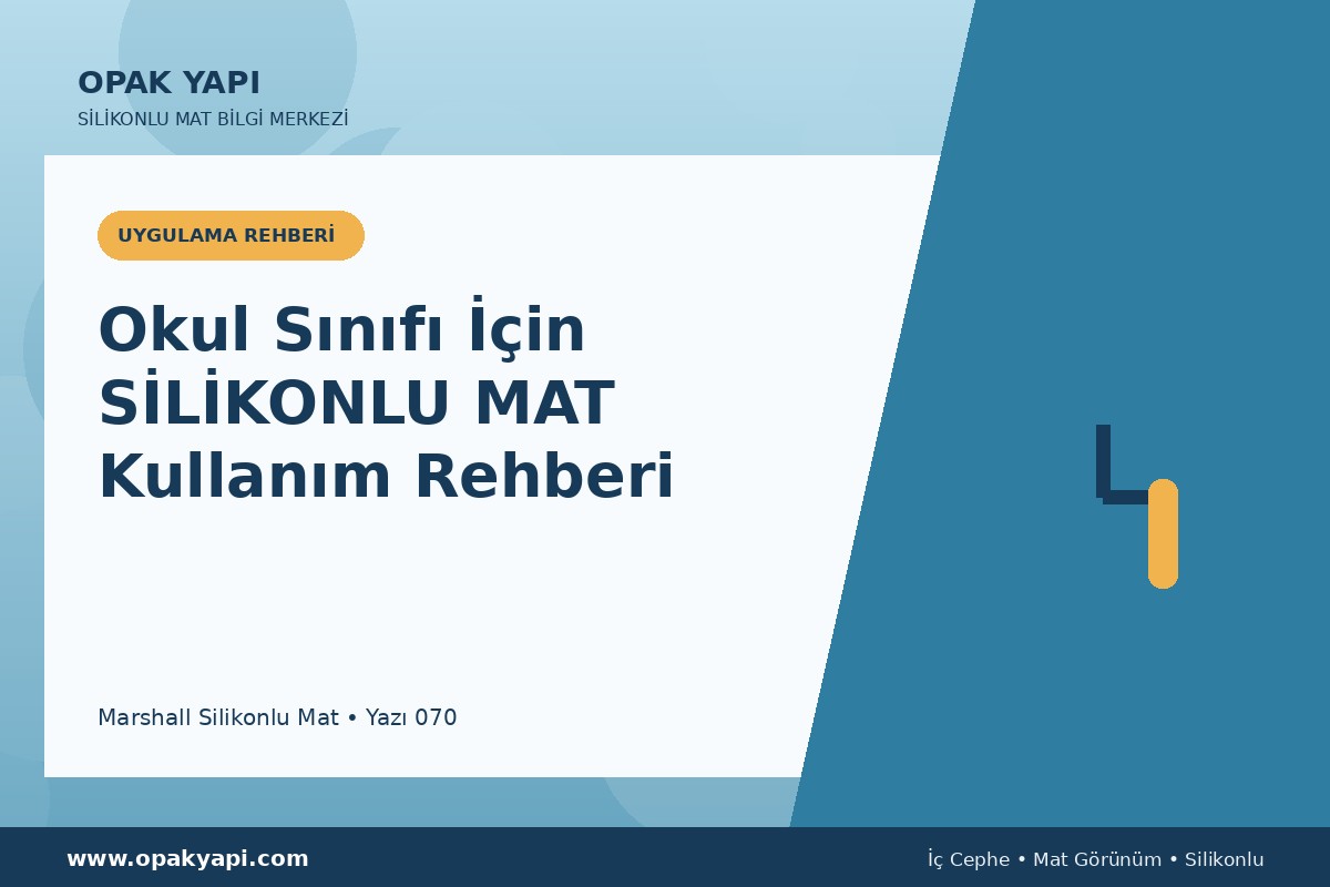 Okul Sınıfı İçin Marshall Silikonlu Mat Kullanım Rehberi