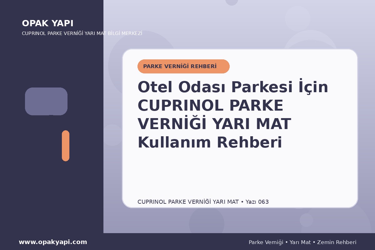 Otel Odası Parkesi İçin Marshall Cuprinol Classic Parke Verniği Yarı Mat Kullanım Rehberi