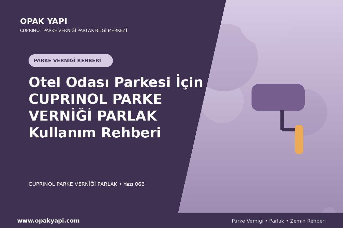 Otel Odası Parkesi İçin Marshall Cuprinol Classic Parke Verniği Parlak Kullanım Rehberi