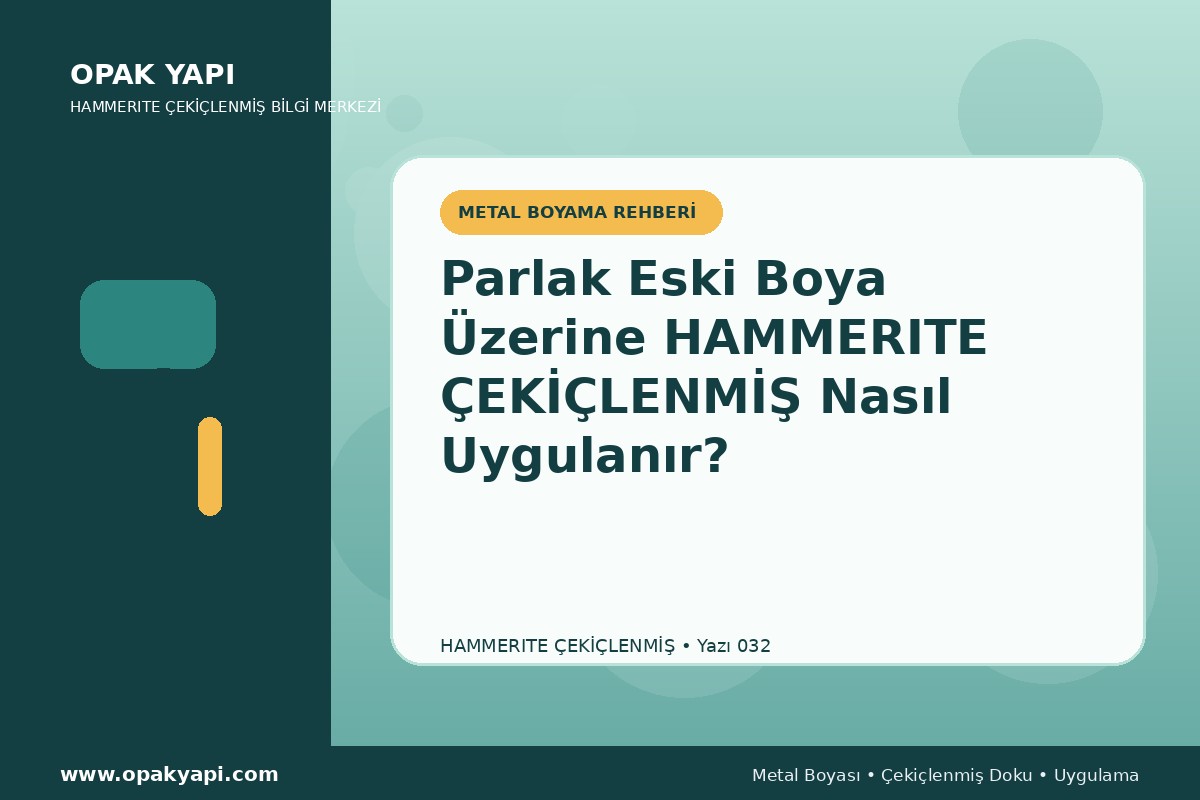 Parlak Eski Boya Üzerine Hammerite Çekiçlenmiş Metal Boyası Nasıl Uygulanır?