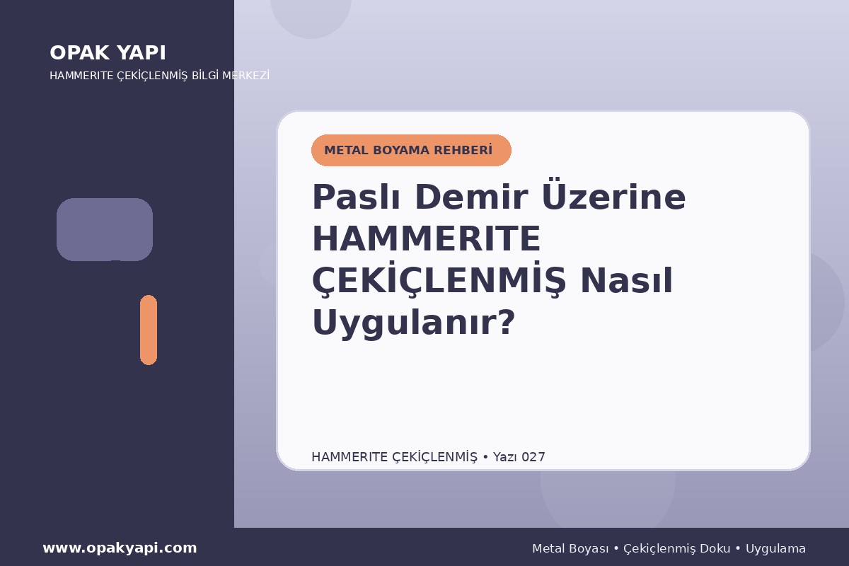Paslı Demir Üzerine Hammerite Çekiçlenmiş Metal Boyası Nasıl Uygulanır?
