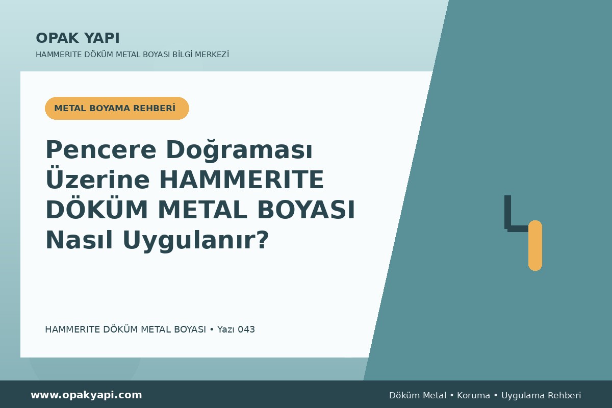 Pencere Doğraması Üzerine Marshall Hammerite Döküm Metal Boyası Nasıl Uygulanır?