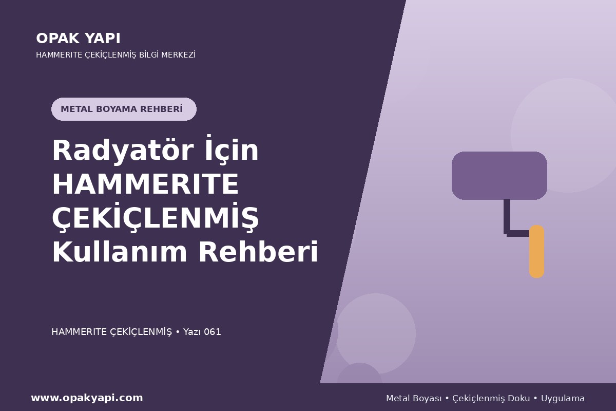 Radyatör İçin Hammerite Çekiçlenmiş Metal Boyası Kullanım Rehberi