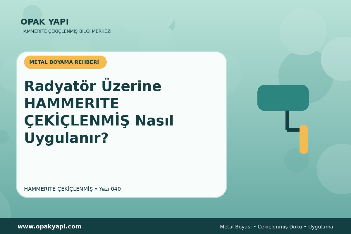 Radyatör Üzerine Hammerite Çekiçlenmiş Metal Boyası Nasıl Uygulanır?
