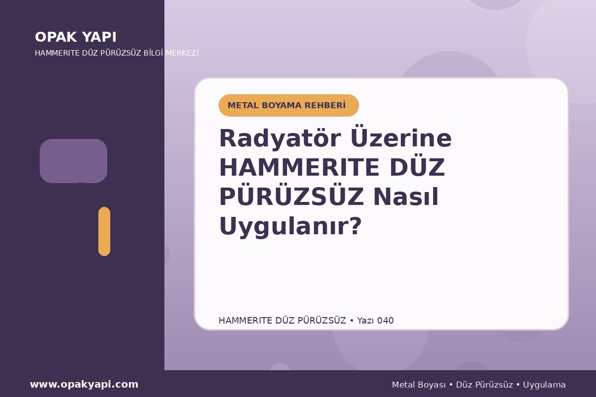 Radyatör Üzerine Hammerite Düz Pürüzsüz Metal Boyası Nasıl Uygulanır?