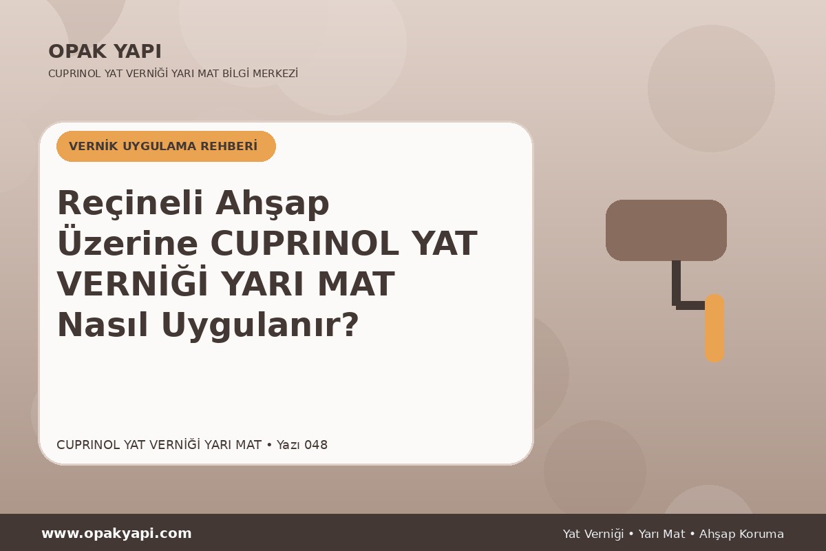 Reçineli Ahşap Üzerine Marshall Cuprinol Classic Yat Vernik Yarı Mat Nasıl Uygulanır?