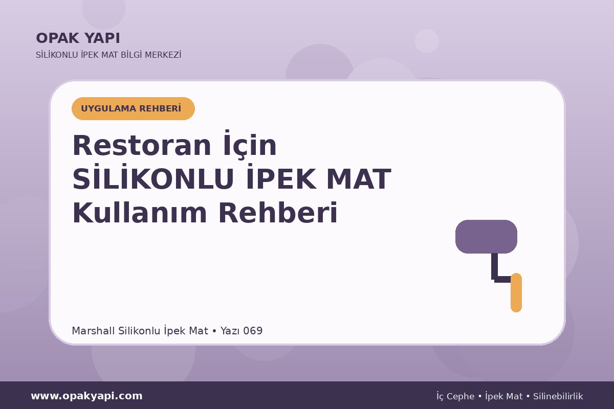 Restoran İçin Marshall Silikonlu İpek Mat Kullanım Rehberi