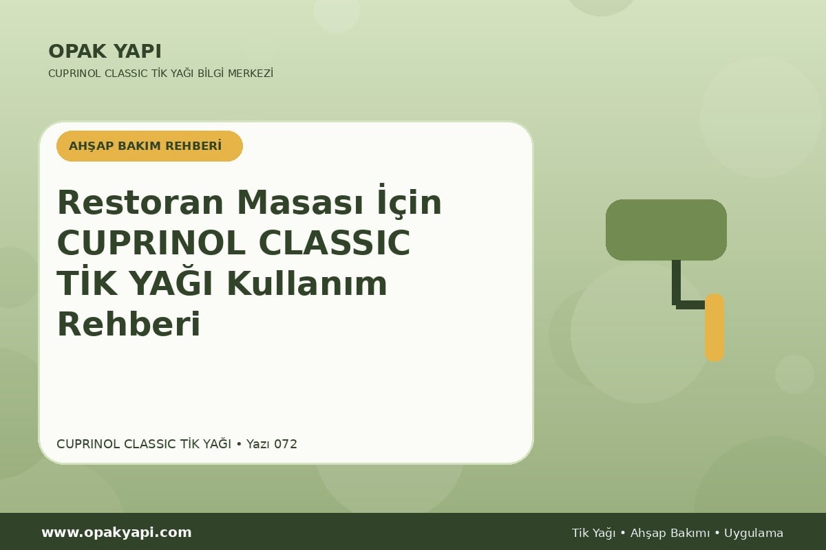 Restoran Masası İçin Cuprinol Classic Tik Yağı Kullanım Rehberi