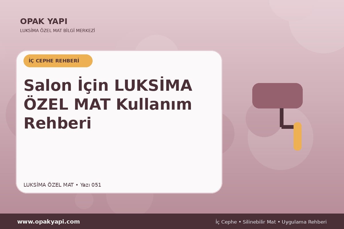 Salon İçin Marshall Luksima Silikonlu Özel Mat Kullanım Rehberi