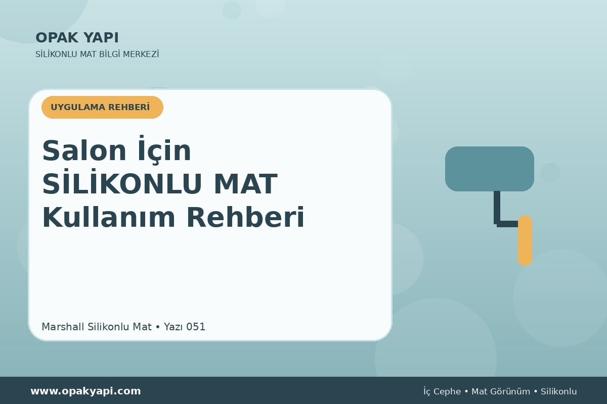 Salon İçin Marshall Silikonlu Mat Kullanım Rehberi
