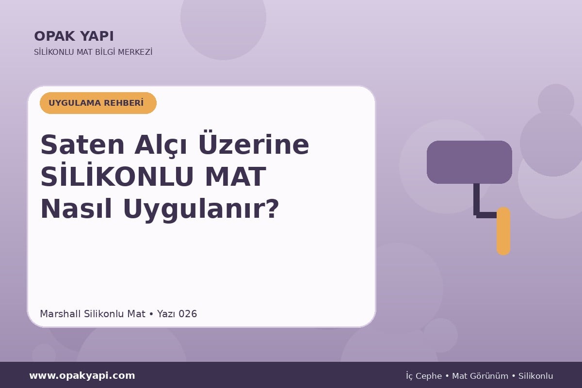 Saten Alçı Üzerine Marshall Silikonlu Mat Nasıl Uygulanır?