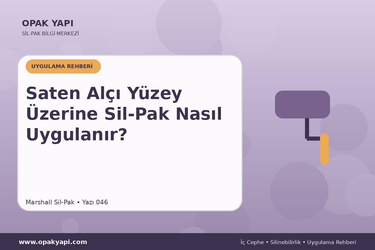 Saten Alçı Yüzey Üzerine Sil-Pak Nasıl Uygulanır?