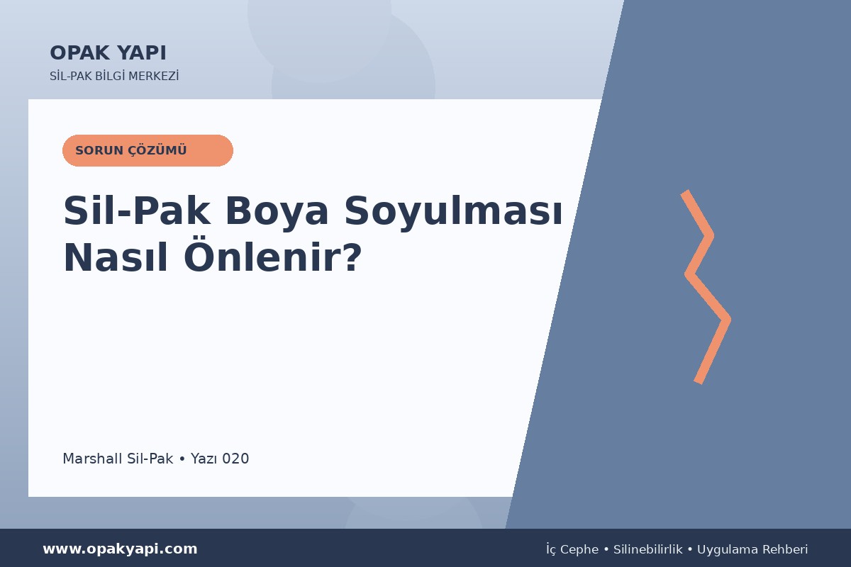 Sil-Pak Boya Soyulması Nasıl Önlenir?