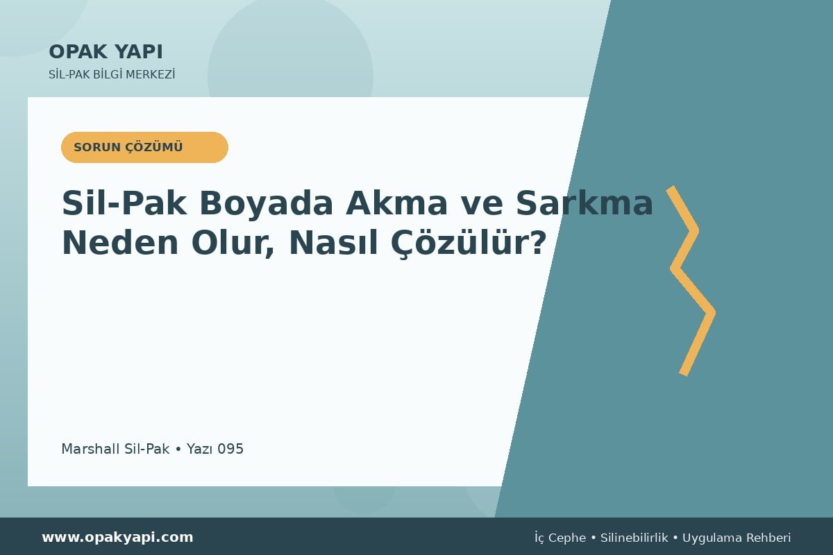 Sil-Pak Boyada Akma ve Sarkma Neden Olur, Nasıl Çözülür?