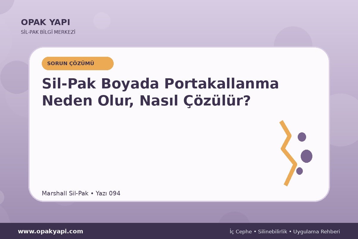 Sil-Pak Boyada Portakallanma Neden Olur, Nasıl Çözülür?