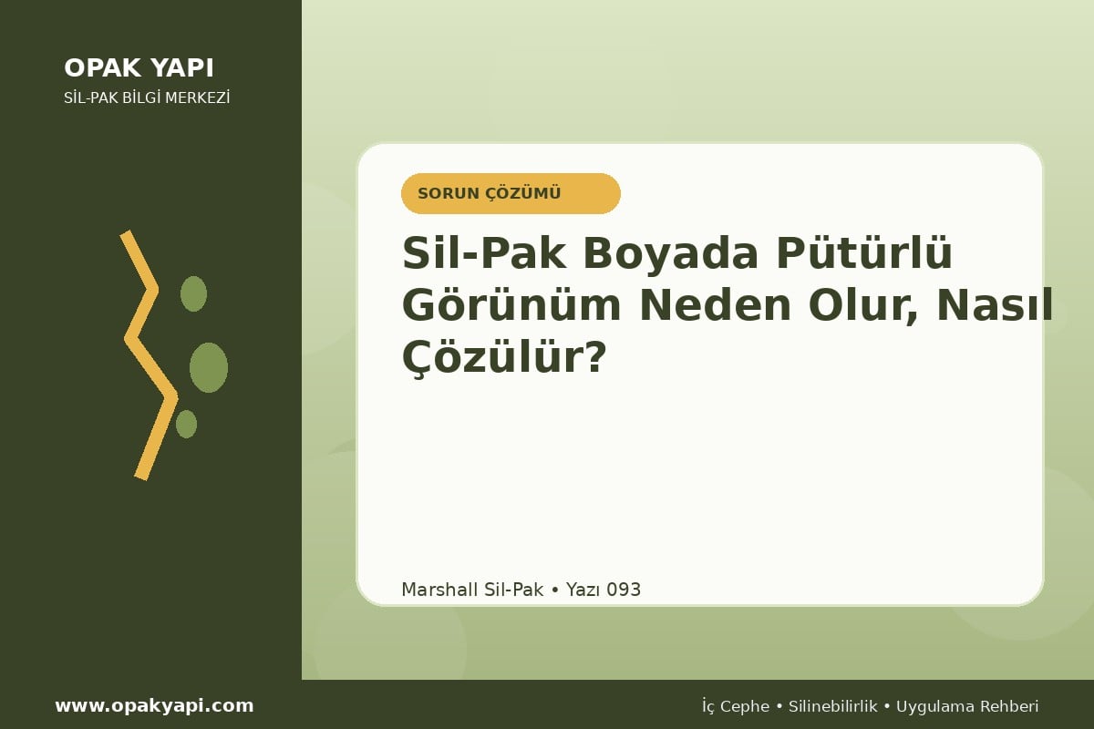 Sil-Pak Boyada Pütürlü Görünüm Neden Olur, Nasıl Çözülür?