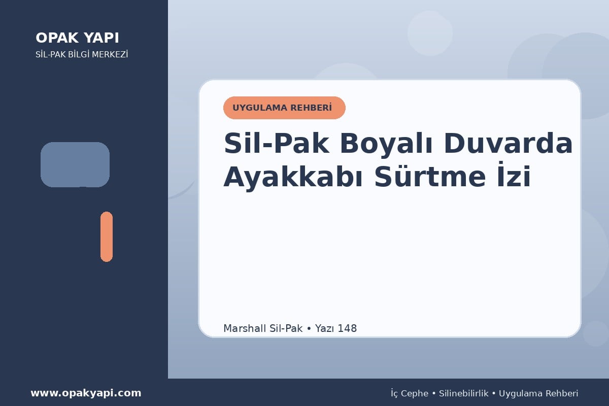 Sil-Pak Boyalı Duvarda Ayakkabı Sürtme İzi