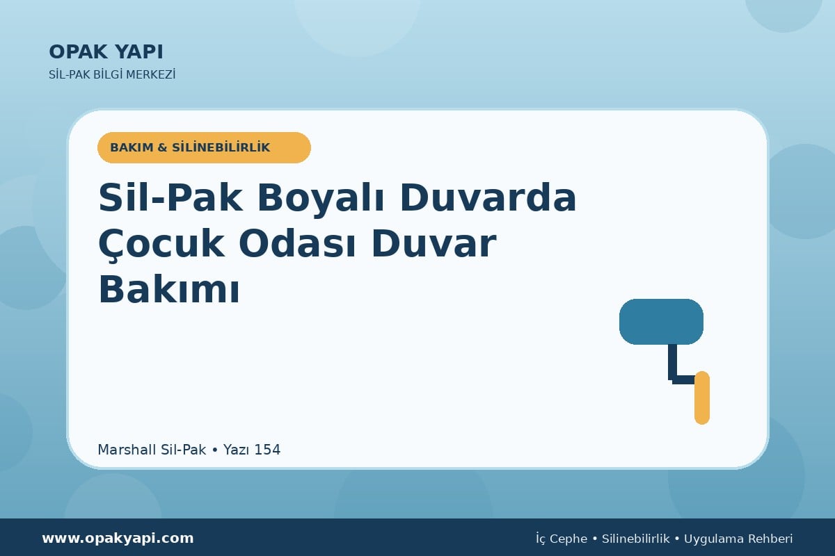 Sil-Pak Boyalı Duvarda Çocuk Odası Duvar Bakımı