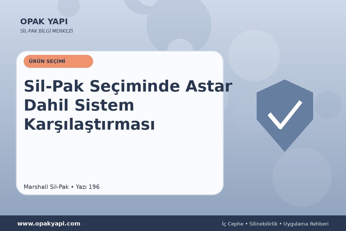 Sil-Pak Seçiminde Astar Dahil Sistem Karşılaştırması