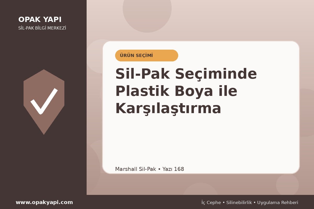 Sil-Pak Seçiminde Plastik Boya ile Karşılaştırma