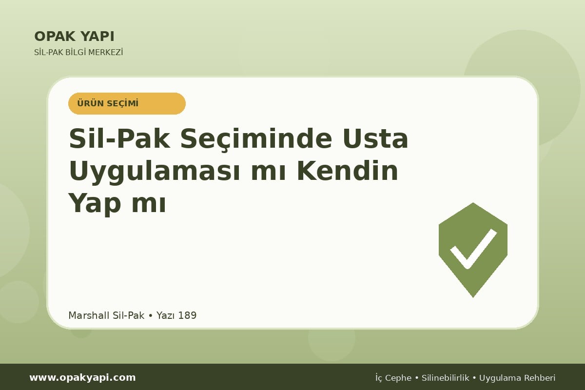 Sil-Pak Seçiminde Usta Uygulaması mı Kendin Yap mı